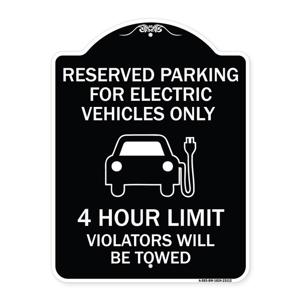 Signmission Reserved Parking for Electric Vehicles 4 Hour Limit Violators Towed Alum, 24" x 18", BW-1824-23112 A-DES-BW-1824-23112 - main
